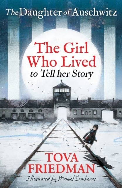  The Daughter of Auschwitz : The Girl who Lived to Tell her Story (Children's Adaptation) 