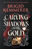  Carving Shadows into Gold 