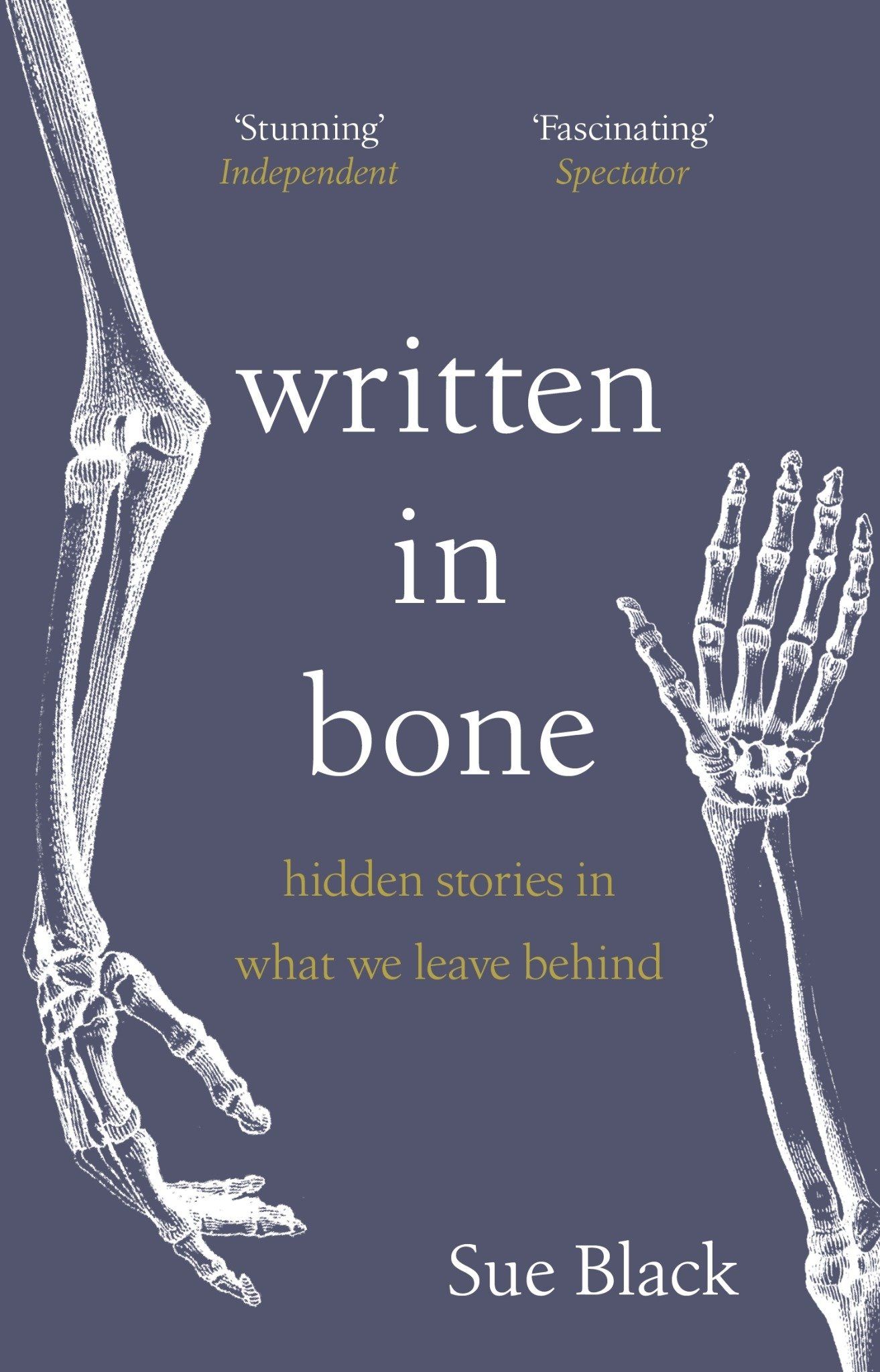  Written In Bone : hidden stories in what we leave behind 