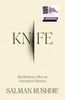  Knife : Meditations After an Attempted Murder 