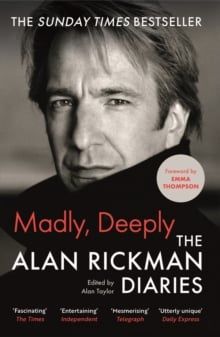  Madly, Deeply : The Alan Rickman Diaries 