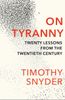  On Tyranny : Twenty Lessons from the Twentieth Century 