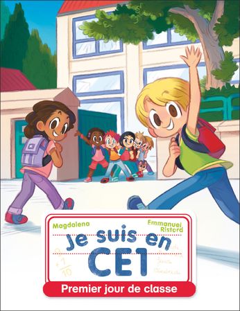  Je Suis En Ce1 - Tome 1 - Premier Jour De Classe 