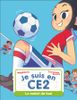  Je Suis En Ce2 -8- Le Match De Foot 