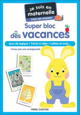  Je Suis En Maternelle - Super Bloc Des Vacances - Chez Les Moyens 