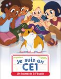  Je Suis En Ce1 - Tome 24 - Un Hamster A L'Ecole 