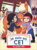  Je Suis En Ce1 - Tome 7 - Au Poney-Club 
