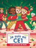  Je Suis En Ce1 - Tome 27 - Le Spectacle De Noel 