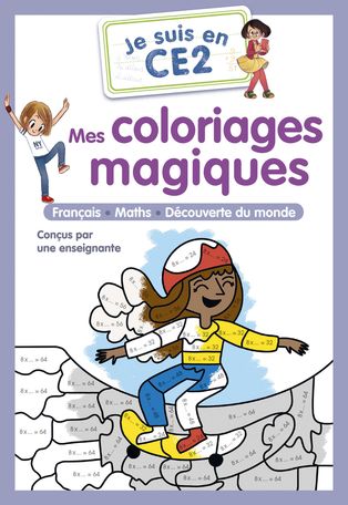  Je Suis En Ce2 - Mes Coloriages Magiques - Ce2 