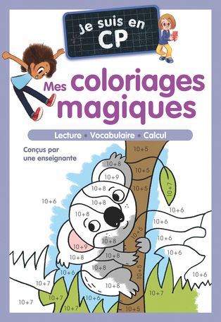  Je Suis En Cp - Mes Coloriages Magiques - Cp 