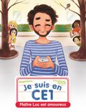  Je Suis En Ce1 - Tome 12 - Maitre Luc Est Amoureux 