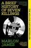 A Brief History Of Seven Killings : Special 10Th Anniversary Edition Of The Book