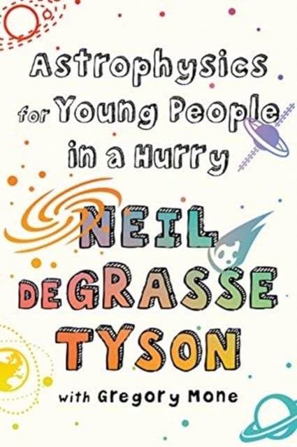  Astrophysics for Young People in a Hurry 