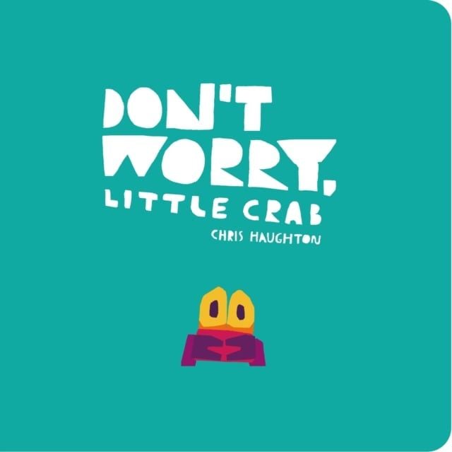  Don't Worry Little Crab 