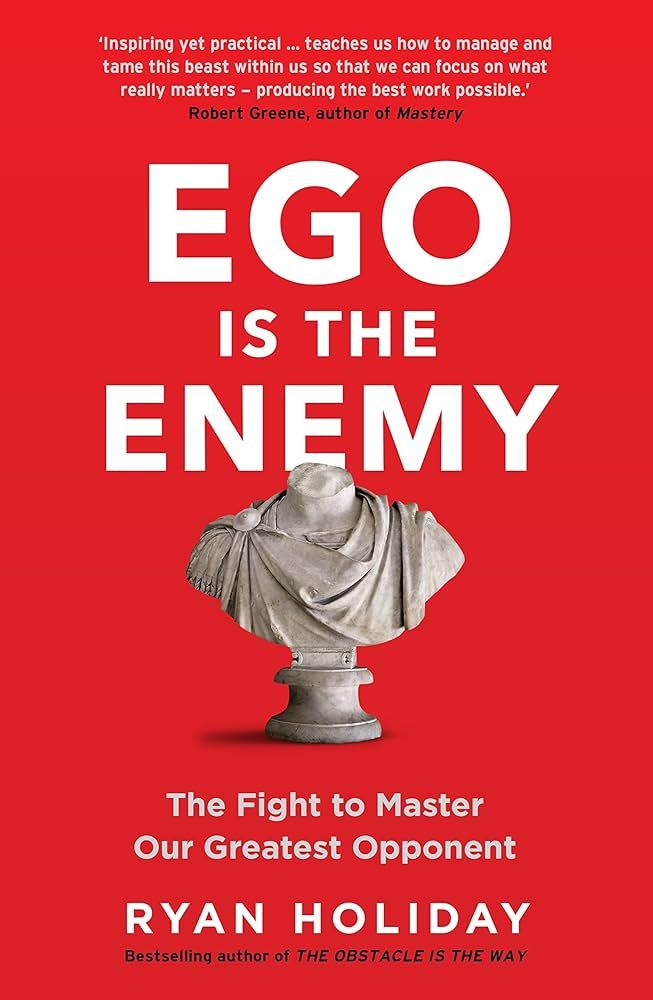  Ego Is The Enemy 
