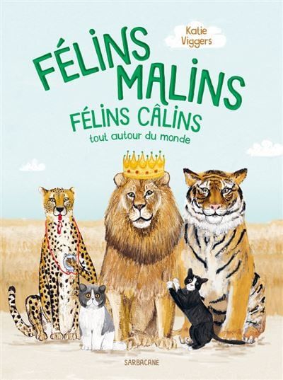  Felins Malins, Felins Calins - Tout Autour Du Monde 