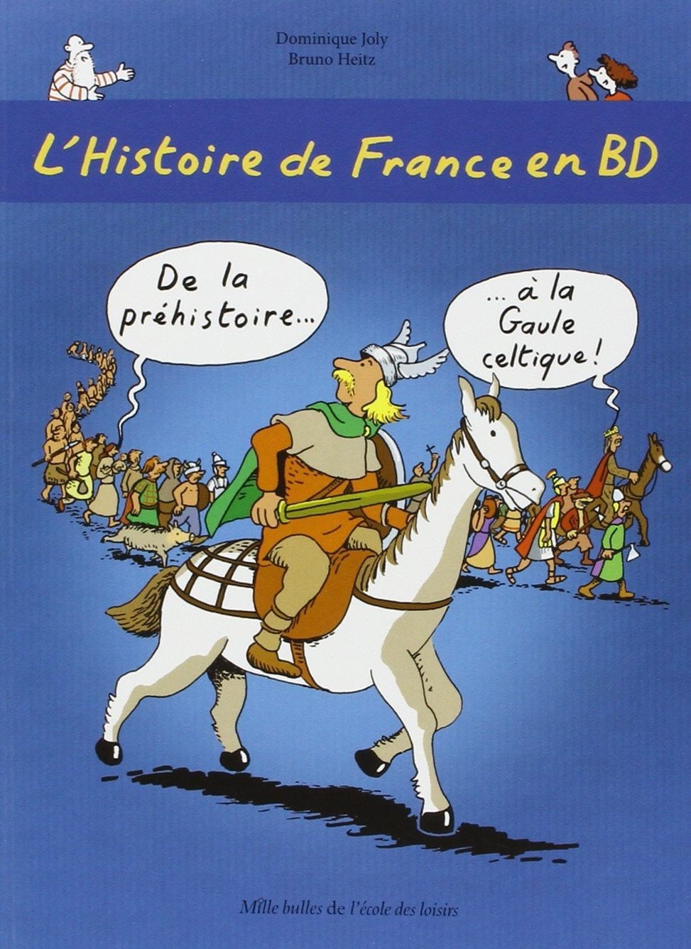  L'Histoire de France en BD - Tome 1 - De la préhistoire à la Gaule celtique ! 