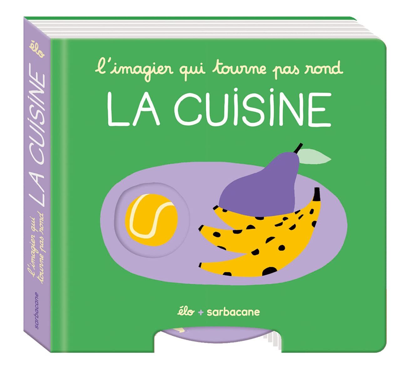  L'Imagier Qui Tourne Pas Rond - La Cuisine 