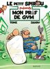 Le Petit Spirou Presente... - Tome 1 - Mon Prof De Gym 