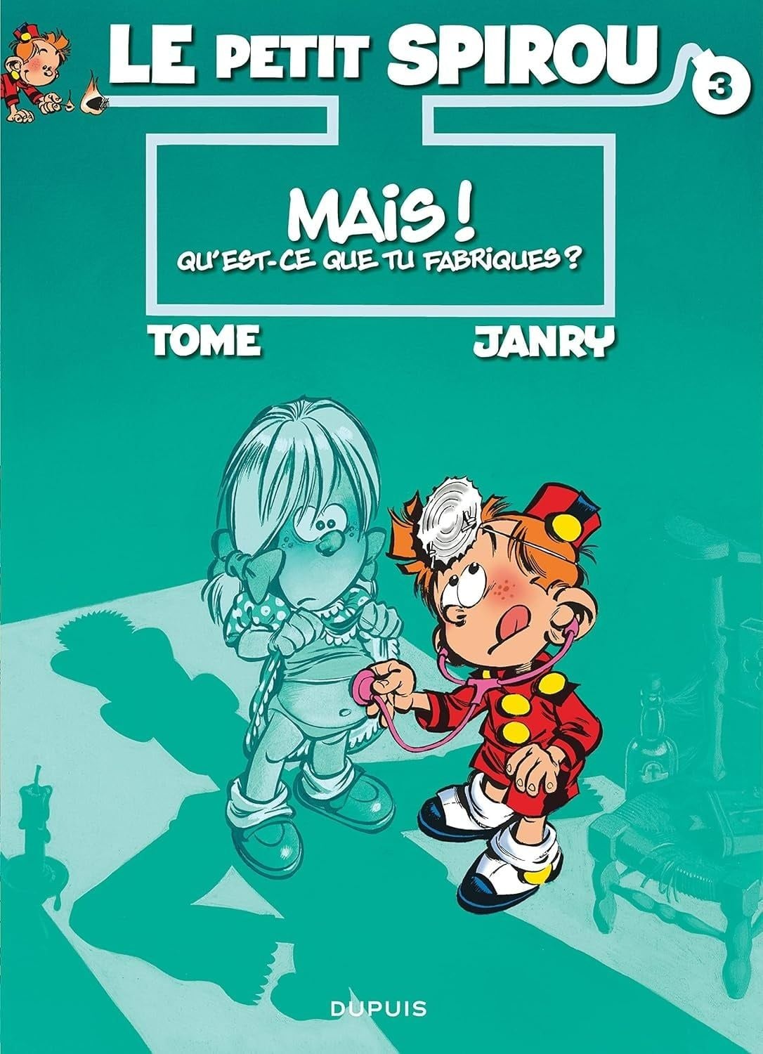  Le Petit Spirou - Tome 3 - Mais ! Qu'Est-Ce Que Tu Fabriques ? 