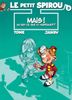  Le Petit Spirou - Tome 3 - Mais ! Qu'Est-Ce Que Tu Fabriques ? 