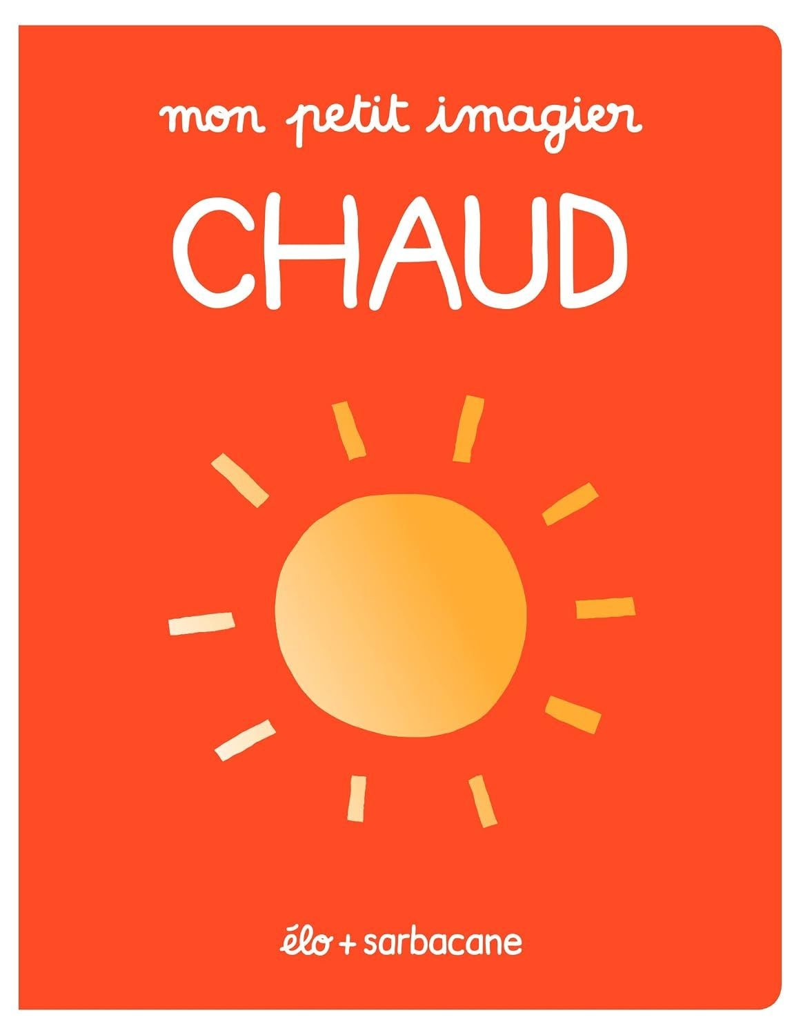  Mon Petit Imagier - Chaud 