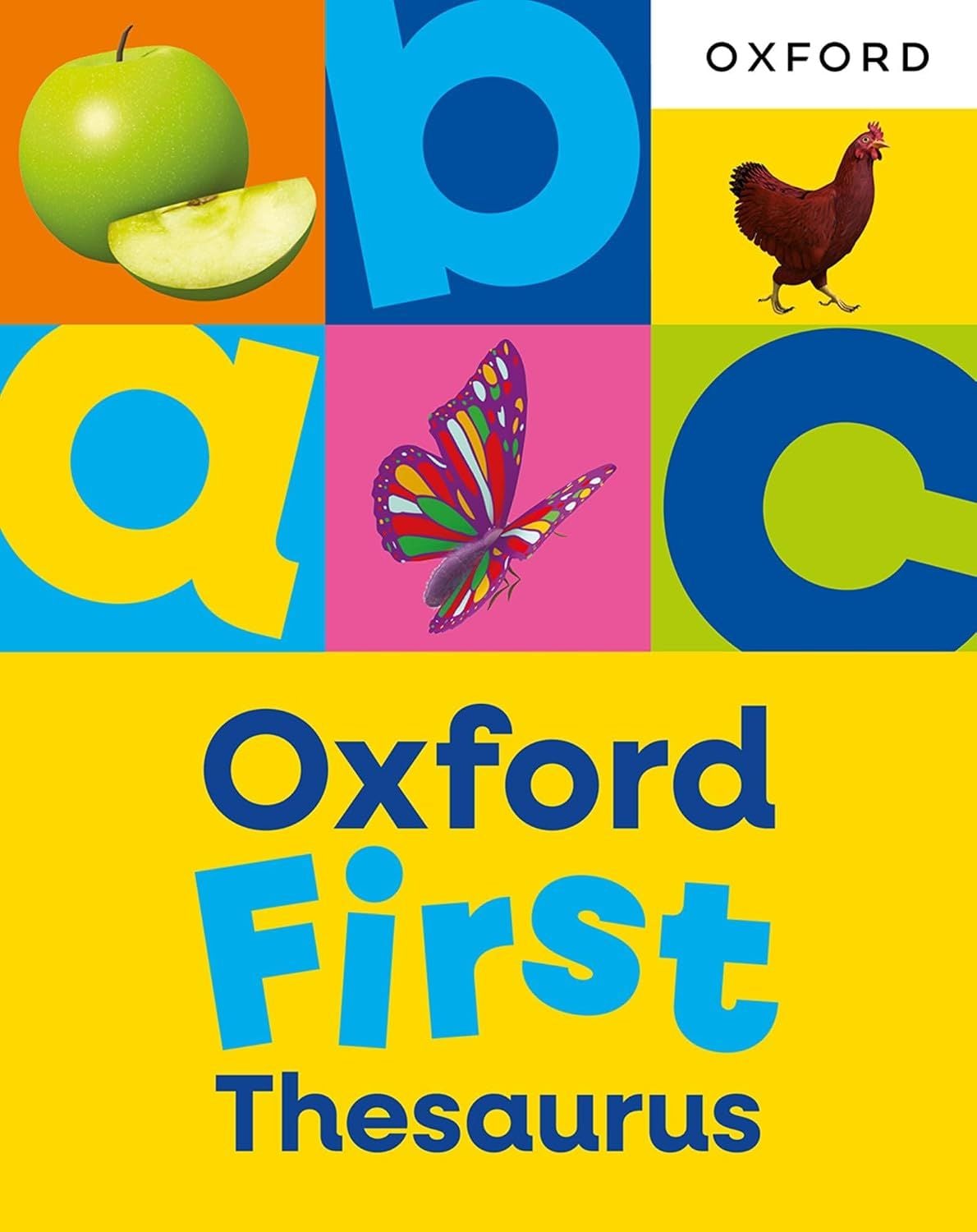  Oxford First Thesaurus: An illustrated thesaurus for children age 5+ 