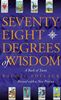 Seventy Eight Degrees Of Wisdom