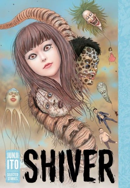  Shiver: Junji Ito Selected Stories 