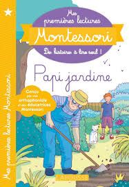  Mes Premieres  Lectures Montessori - Niveau 1. Papi Jardine 