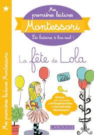 Mes Premieres Lectures Montessori - Niveau 1. La Fete De Lola 