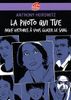  La Photo Qui Tue - Neuf Histoires A Vous Glacer Le Sang 