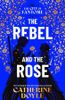  The Rebel and the Rose 