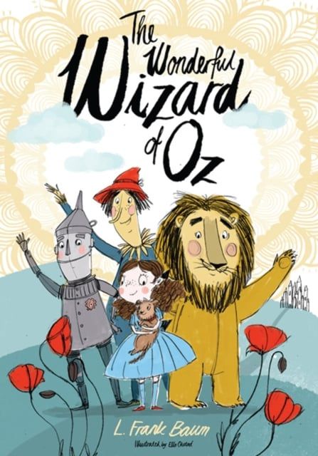  The Wonderful Wizard of Oz : Illustrated by Ella Okstad 