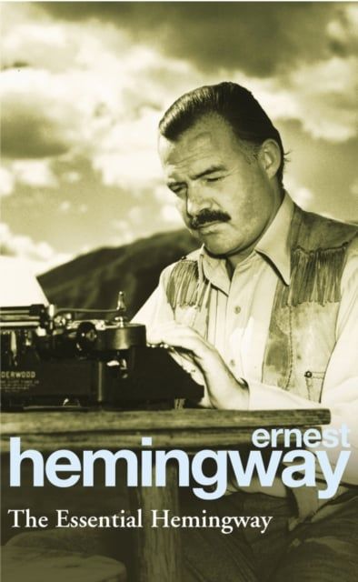  The Essential Hemingway 
