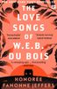 The Love Songs Of W.E.B. Du Bois