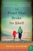  The Pearl That Broke Its Shell: A Novel 