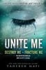 (Shatter Me #1.5, 2.5) Unite Me