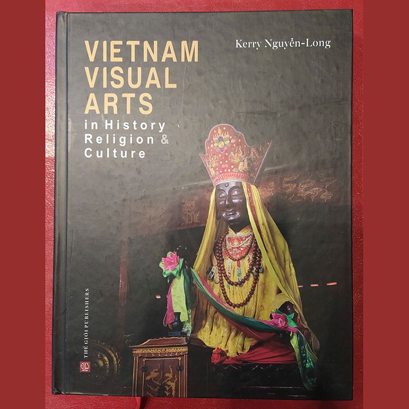  Vietnam Visual Arts in History, Religion & Culture -Vietnam visual arts in history, religion & culture (Kerry Long) 