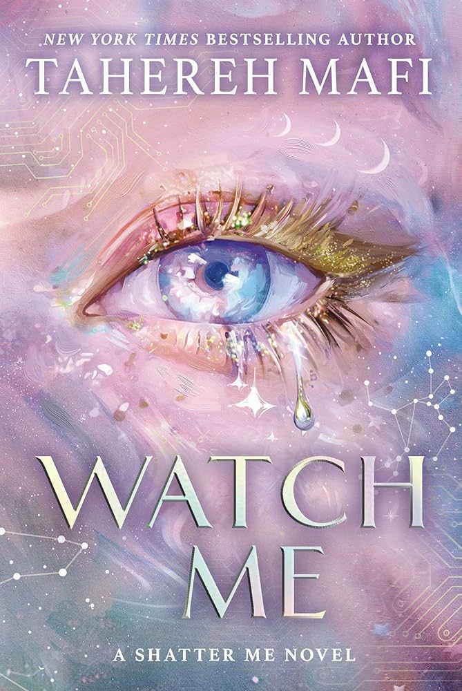  Watch Me (Shatter Me: The New Republic #1) 
