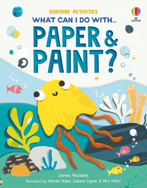  What Can I Do With Paper And Paint? 