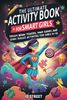  The Ultimate Activity Book for Smart Girls: Tricky Brain Teasers, Mind Games and Logic Puzzle Activities for Girls 8-12 