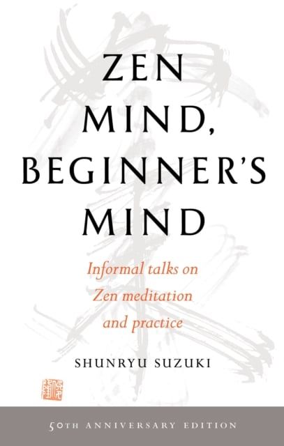  Zen Mind, Beginner's Mind : 50th Anniversary Edition 