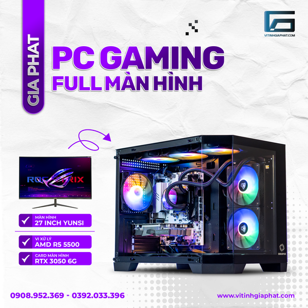 PC Gaming Full Màn Hình (Ryzen 5500 - RTX 3050 6GB - RAM 16G - SSD 512G)