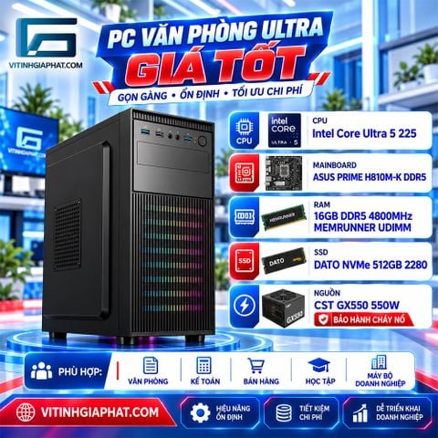 PC Văn Phòng Giá Tốt Core Ultra 5 225 - H810M-K - 16G RAM DDR5 - SSD 512G NVMe