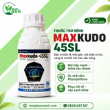  Thuốc trừ bệnh Maxkudo 45SL đặc trị thối rễ, xì mủ, Phytophthora 