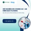  HIV Combo Ag + Ab miễn dịch tự động (Nhân viên đến lấy mẫu tại nhà) 