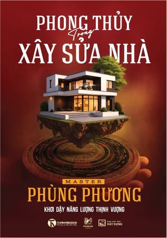Phong thủy trong xây sửa nhà