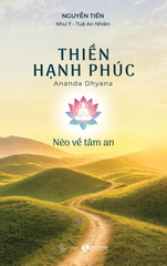 Thiền hạnh phúc - Nẻo về tâm an