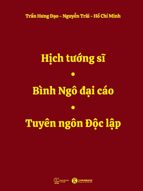 [ĐẶT TRƯỚC]: Việt Nam độc lập tự cường I: Hịch tướng sĩ, Bình Ngô đại cáo, Tuyên ngôn Độc lập